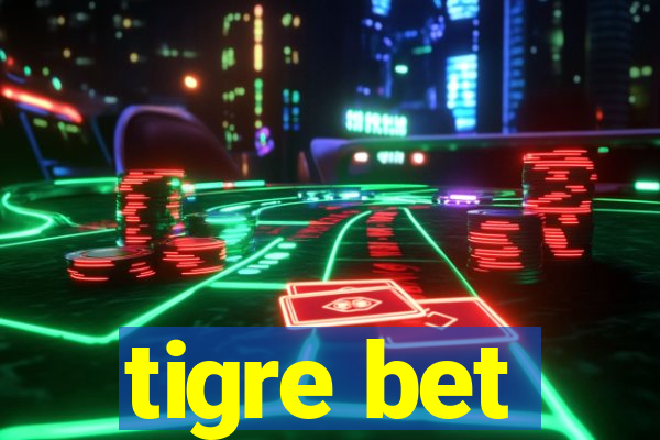 tigre bet